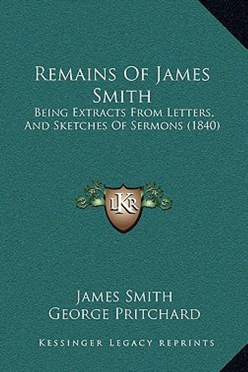 Cover Art for 9781167280436, Remains of James Smith by Colonel James Smith