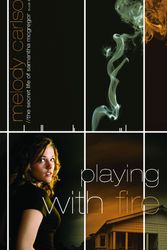 Cover Art for 9781590526941, Playing with Fire by Melody Carlson
