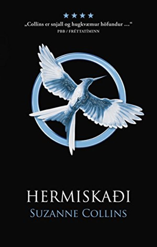 Cover Art for B01ENNAQ9O, Hermiskaði: Hungurleikarnir #3 (Icelandic Edition) by Suzanne Collins