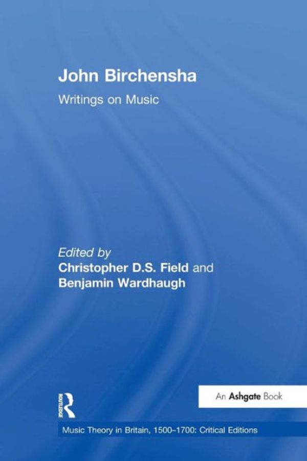 Cover Art for 9781351561570, John Birchensha: Writings on Music by Benjamin Wardhaugh