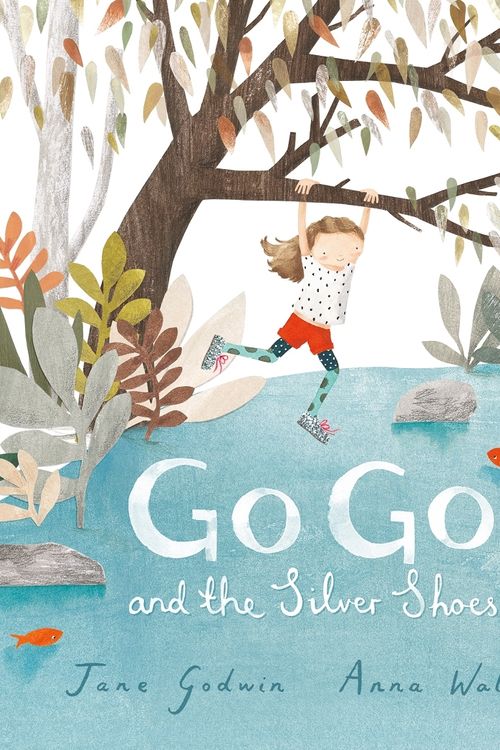 Cover Art for 9780143785538, Go Go and the Silver Shoes by Jane Godwin