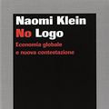 Cover Art for 9788860731395, No Logo. Economia globale e nuova contestazione by Naomi Klein