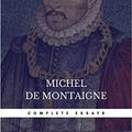 Cover Art for B07BHNRY2Z, Michel de Montaigne - The Complete Essays by De Montaigne, Michel