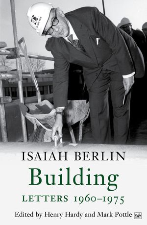 Cover Art for 9781448191345, Building: Letters 1960-1975 by Isaiah Berlin
