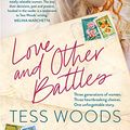 Cover Art for B07MB852HZ, Love And Other Battles by Tess Woods