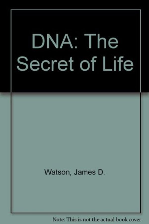 Cover Art for 9781435290709, DNA by James D. Watson