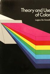 Cover Art for 9780810923171, Theory and Use of Color by Luigina De Grandis