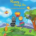 Cover Art for 9780648947646, Henry the Strange Bee and The Missing Honey Buckets by Filiz Behaettin