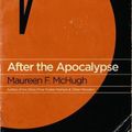Cover Art for 9781931520294, After the Apocalypse by Maureen F. McHugh