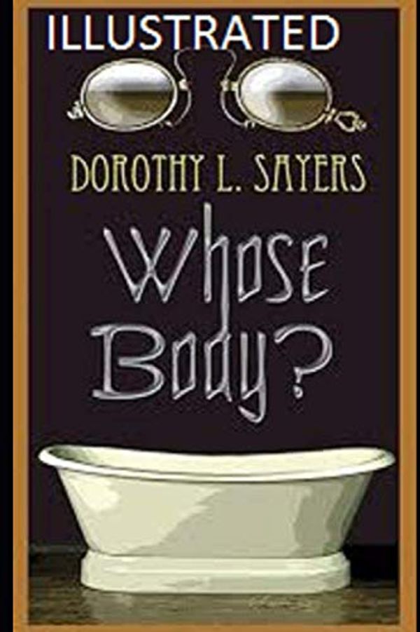 Cover Art for 9798533532495, Whose Body? Illustrated by Dorothy L. Sayers