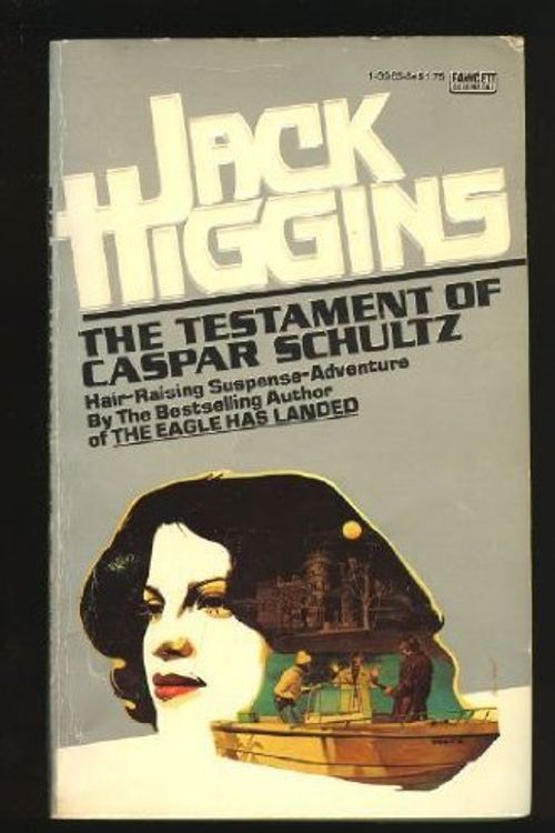 Cover Art for 9780449139639, Testament of Caspar Schultz by Jack Higgins