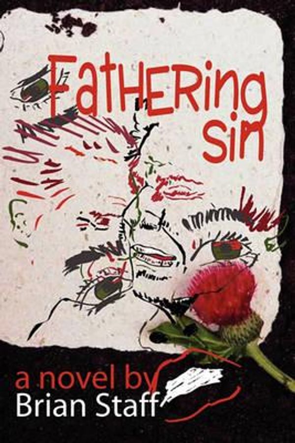 Cover Art for 9780980247428, Fathering Sin by Brian Staff