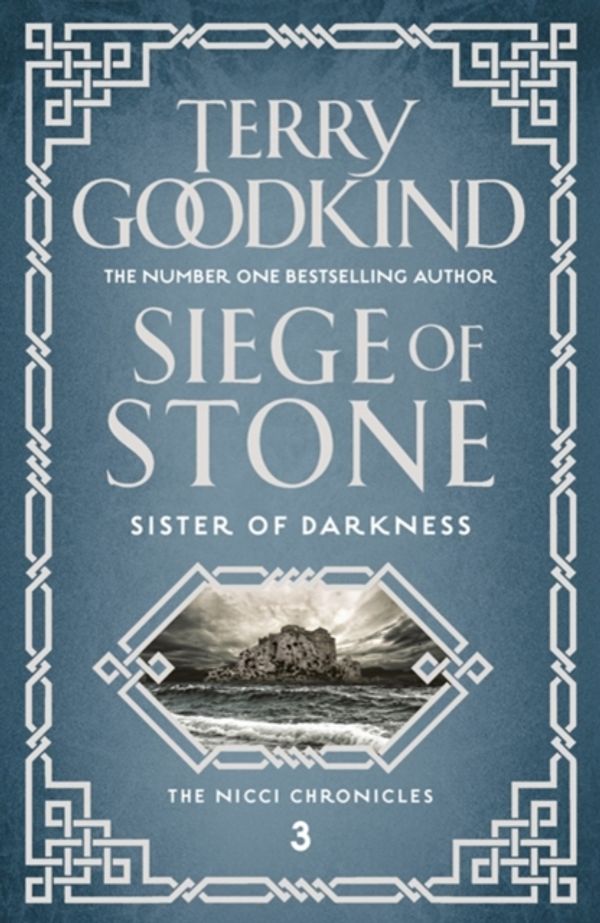 Cover Art for 9781786691736, Siege of Stone (Sister of Darkness: The Nicci Chronicles) by Terry Goodkind