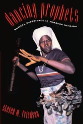 Cover Art for 9780226265025, Dancing Prophets: Musical Experience in Tumbuka Healing (Chicago Studies in Ethnomusicology) by Steven M. Friedson