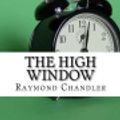 Cover Art for 9781977620033, The High Window by Raymond Chandler