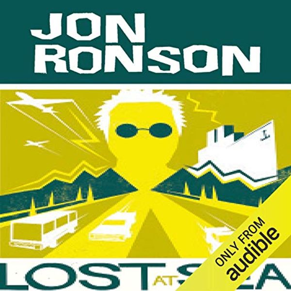 Cover Art for B00NXA0PL8, Lost at Sea: The Jon Ronson Mysteries by Jon Ronson