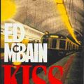 Cover Art for 9780688102203, Kiss: A Novel of the 87th Precinct by Ed McBain