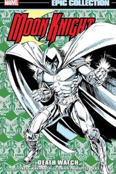 Cover Art for 9781302953805, MOON KNIGHT EPIC COLLECTION: DEATH WATCH by Gary Kwapisz