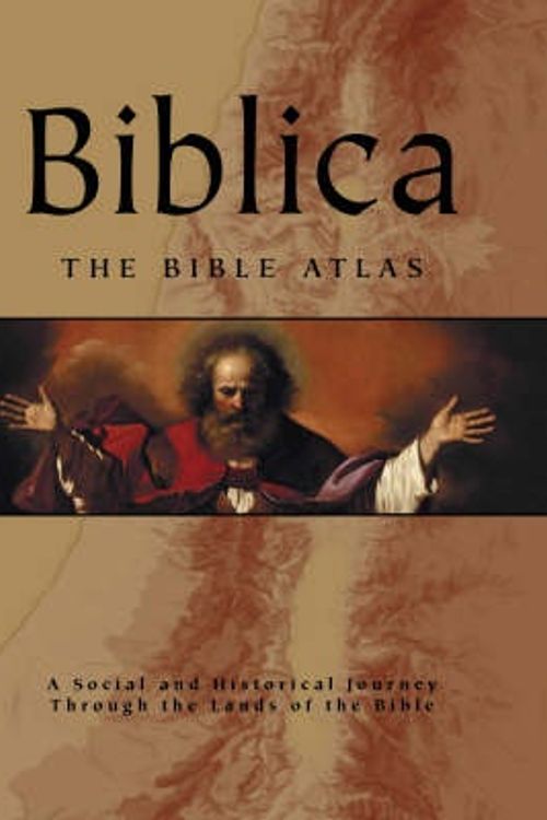 Cover Art for 9781845378844, Biblica: The Bible Atlas by Barry J. Beitzel
