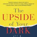 Cover Art for 9780147516442, The Upside of Your Dark Side by Todd Kashdan