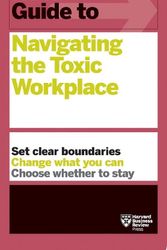 Cover Art for 9781647825904, HBR Guide to Navigating the Toxic Workplace by Review, Harvard Business