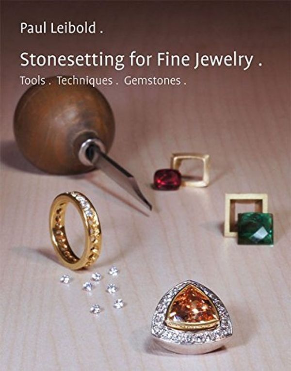 Cover Art for 9783925665394, Stonesetting for Fine Jewelry by Paul Leibold