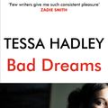 Cover Art for 9781910702888, Bad Dreams and Other Stories by Tessa Hadley