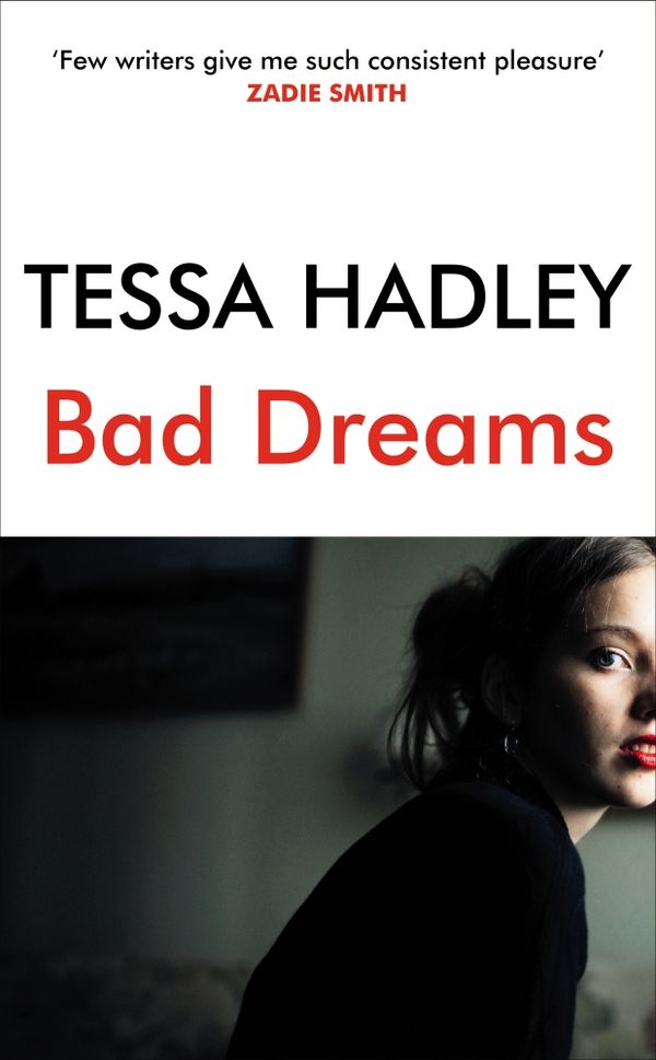 Cover Art for 9781910702888, Bad Dreams and Other Stories by Tessa Hadley