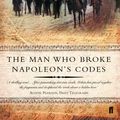 Cover Art for 9780571266708, The Man Who Broke Napoleon's Codes by Mark Urban