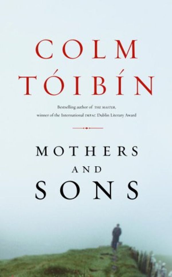 Cover Art for 9780771085314, Mothers and Sons by Colm Toibin