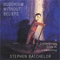 Cover Art for B00NPB47QY, Buddhism Without Beliefs: A Contemporary Guide to Awakening by Stephen Batchelor