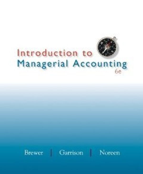 Cover Art for 9780077686314, Introduction to Managerial Accounting (Special Edition for Richland College) by Garrison, and Noreen Brewer