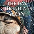 Cover Art for 9780994144621, The Day the Indians Won by Phillip Paxton