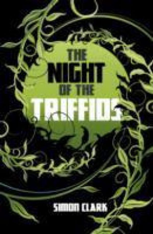 Cover Art for 9781472116253, The Night of the Triffids by Simon Clark
