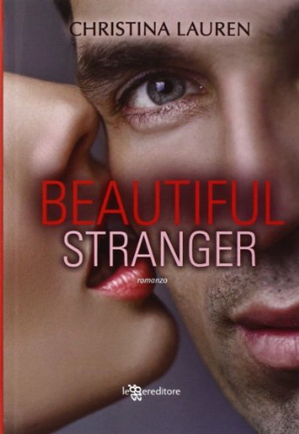 Cover Art for 9788865084700, Beautiful stranger by Christina Lauren