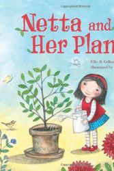 Cover Art for 9781467704229, Netta and Her Plant by Ellie B. Gellman