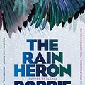 Cover Art for B0849VF4WV, The Rain Heron by Robbie Arnott