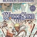 Cover Art for 9781524102555, BRANDON SANDERSON WHITE SAND 01 SGN ED by Brandon Sanderson, Rik Hoskin