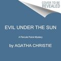 Cover Art for 9780063376175, Evil Under the Sun by Agatha Christie