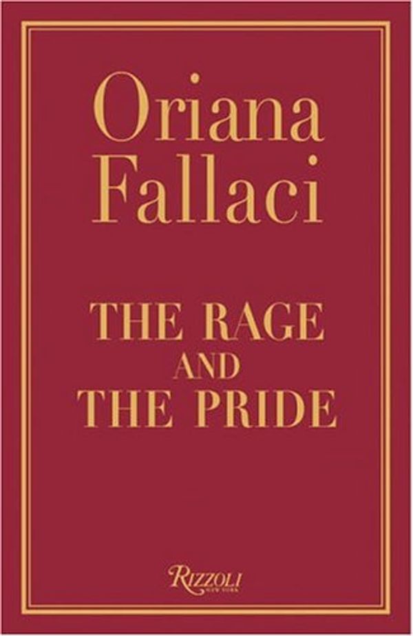 Cover Art for 9780847825042, The Rage and the Pride by Oriana Fallaci
