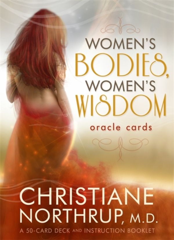 Cover Art for 9781401951573, Women's Bodies, Women's Wisdom Oracle Cards by Christiane Northrup