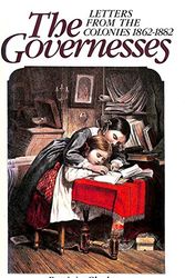 Cover Art for 9780091608507, The Governesses: Letters from the Colonies, 1862-82 by Patricia Clarke