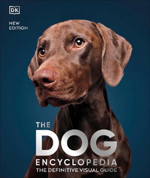 Cover Art for 9780241600894, The Dog Encyclopedia: The Definitive Visual Guide by Dk