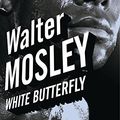 Cover Art for 9781852429829, White Butterfly by Walter Mosley