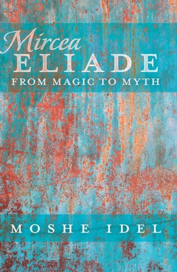 Cover Art for 9781433120121, Mircea Eliade by Moshe Idel