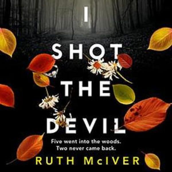 Cover Art for 9780733645198, I Shot the Devil by Ruth McIver