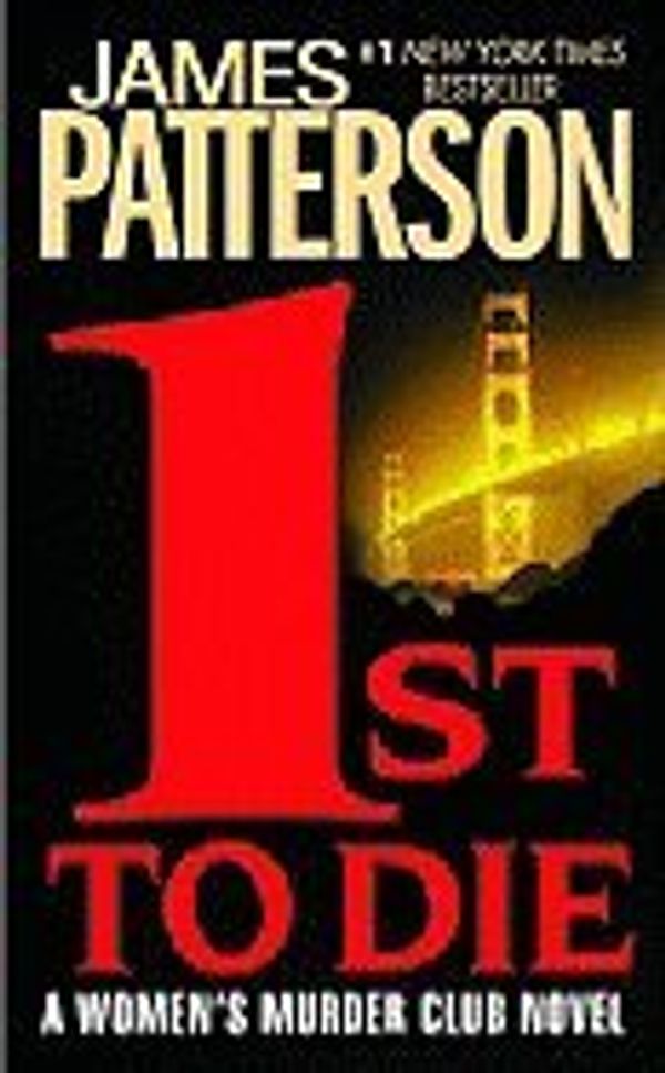 Cover Art for 9780786232925, 1st to Die by James Patterson