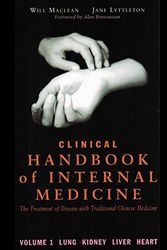 Cover Art for 9781875760930, Clinical Handbook of Internal Medicine: the Treatment of Disease with Traditional Chinese Medicine: Vol 1 by Will Maclean, Jane Lyttleton