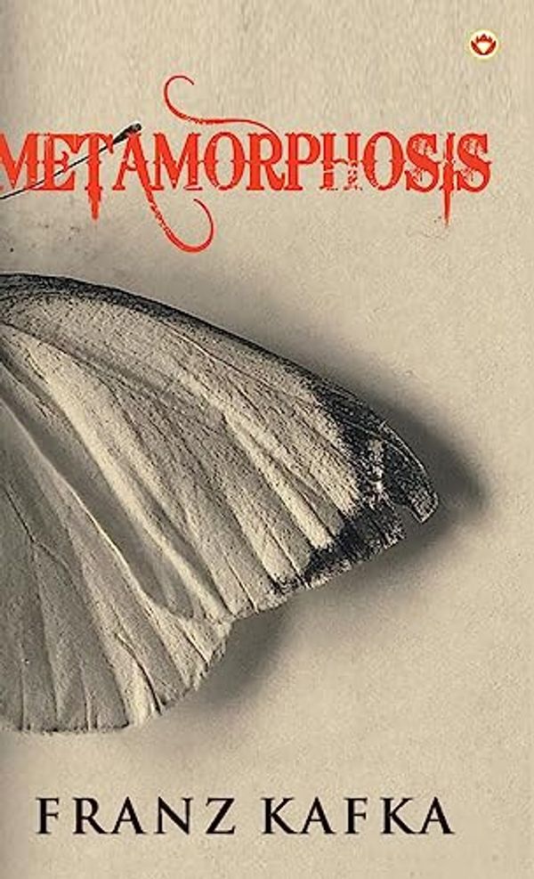 Cover Art for 9789356846982, Metamorphosis by Franz Kafka