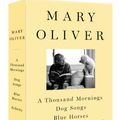 Cover Art for 9780593297131, A Mary Oliver Collection: A Thousand Mornings, Dog Songs, Blue Horses, and Felicity by Mary Oliver